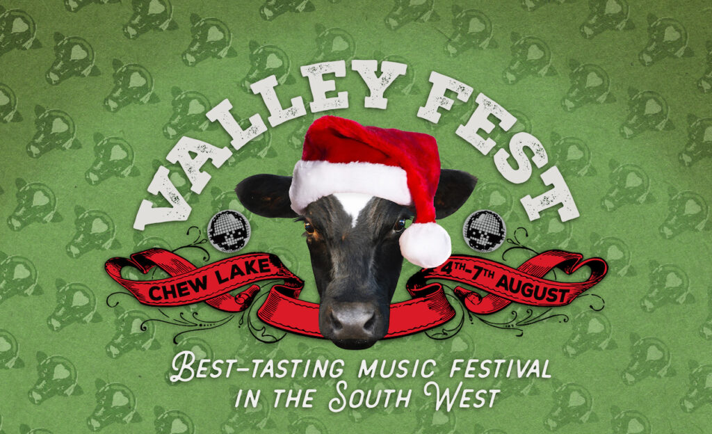 A Christmas present from us to you Valley Fest Bristol Music & Food